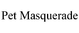 PET MASQUERADE