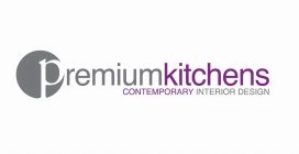 PREMIUM KITCHENS CONTEMPORARY INTERIOR DESIGN
