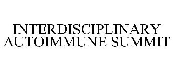 INTERDISCIPLINARY AUTOIMMUNE SUMMIT