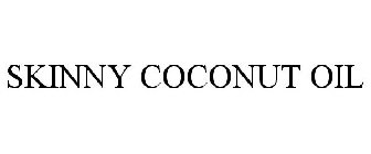 SKINNY COCONUT OIL