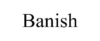 BANISH