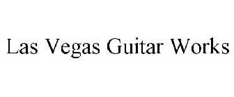 LAS VEGAS GUITAR WORKS