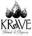 KRAVE NATURALS & ORGANICS