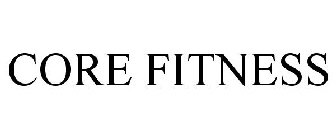 CORE FITNESS