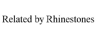 RELATED BY RHINESTONES