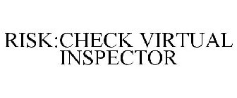 RISK:CHECK VIRTUAL INSPECTOR