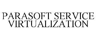 PARASOFT SERVICE VIRTUALIZATION