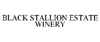 BLACK STALLION ESTATE WINERY