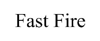 FAST FIRE