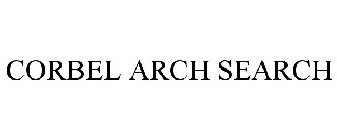 CORBEL ARCH SEARCH