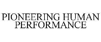 PIONEERING HUMAN PERFORMANCE