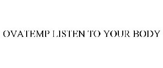OVATEMP LISTEN TO YOUR BODY