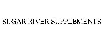 SUGAR RIVER SUPPLEMENTS