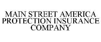 MAIN STREET AMERICA PROTECTION INSURANCE COMPANY