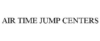 AIR TIME JUMP CENTERS