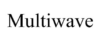 MULTIWAVE