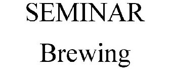 SEMINAR BREWING