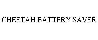 CHEETAH BATTERY SAVER