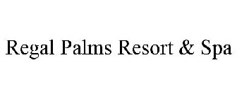 REGAL PALMS RESORT & SPA