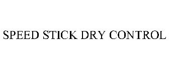 SPEED STICK DRY CONTROL