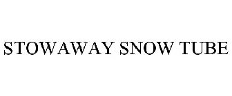STOWAWAY SNOW TUBE