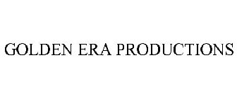 GOLDEN ERA PRODUCTIONS