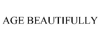AGE BEAUTIFULLY