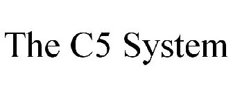 THE C5 SYSTEM