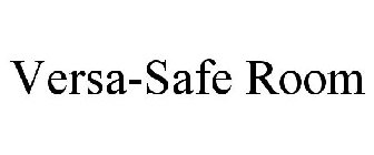 VERSA-SAFE ROOM