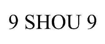 9 SHOU 9
