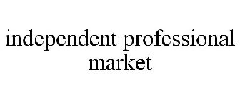 INDEPENDENT PROFESSIONAL MARKET