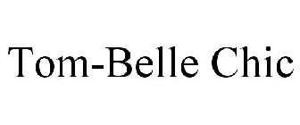 TOM-BELLE CHIC