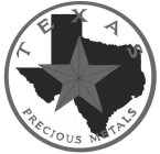 TEXAS PRECIOUS METALS