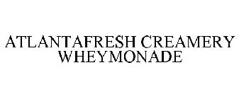 ATLANTAFRESH CREAMERY WHEYMONADE