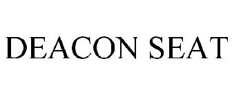 DEACON SEAT
