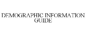 DEMOGRAPHIC INFORMATION GUIDE