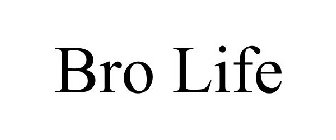 BRO LIFE