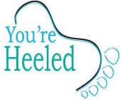 YOU'RE HEELED