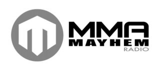 M MMA MAYHEM RADIO