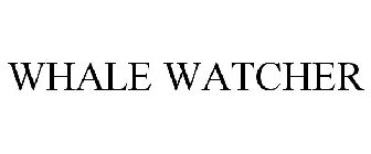 WHALE WATCHER