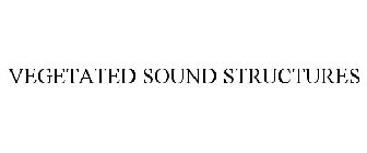 VEGETATED SOUND STRUCTURES
