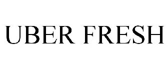 UBER FRESH