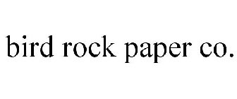 BIRD ROCK PAPER CO.