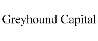 GREYHOUND CAPITAL