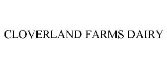 CLOVERLAND FARMS DAIRY