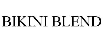 BIKINI BLEND