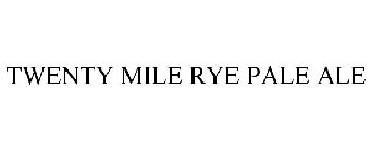 TWENTY MILE RYE PALE ALE