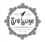 TRELUXE DEFINE ENHANCE INSPIRE