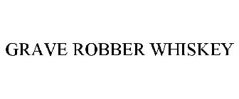 GRAVE ROBBER WHISKEY