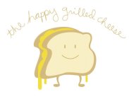 THE HAPPY GRILLED CHEESE